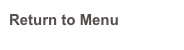 Return to Menu